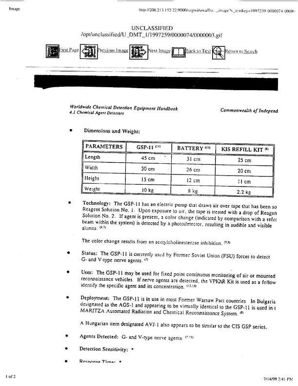 Brletich, Nancy R., Mary Jo Waters, Gregory W. Bowen, and Mary Frances Tracy, Worldwide Chemical Detection Equipment Handbook, Chemical and Biological Defense Information Analysis Center, October 1995, p. 421-424.  Copies of the Worldwide Chemical Detection Equipment Handbook may be purchased from the CBIAC.  To order, please contact the CBIAC Administrator, via phone (410-676-9030), fax (410-676-9703), e-mail (cbiac@battelle.org), or use the interactive request form on the CBIAC web site www.cbiac.apgea.army.mil.