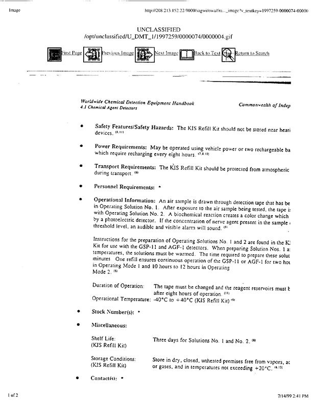 Brletich, Nancy R., Mary Jo Waters, Gregory W. Bowen, and Mary Frances Tracy, Worldwide Chemical Detection Equipment Handbook, Chemical and Biological Defense Information Analysis Center, October 1995, p. 421-424.  Copies of the Worldwide Chemical Detection Equipment Handbook may be purchased from the CBIAC.  To order, please contact the CBIAC Administrator, via phone (410-676-9030), fax (410-676-9703), e-mail (cbiac@battelle.org), or use the interactive request form on the CBIAC web site www.cbiac.apgea.army.mil.