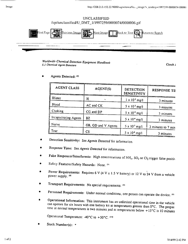 Brletich, Nancy R., Mary Jo Waters, Gregory W. Bowen, and Mary Frances Tracy, Worldwide Chemical Detection Equipment Handbook, Chemical and Biological Defense Information Analysis Center, October 1995, p. 421-424.  Copies of the Worldwide Chemical Detection Equipment Handbook may be purchased from the CBIAC.  To order, please contact the CBIAC Administrator, via phone (410-676-9030), fax (410-676-9703), e-mail (cbiac@battelle.org), or use the interactive request form on the CBIAC web site www.cbiac.apgea.army.mil.