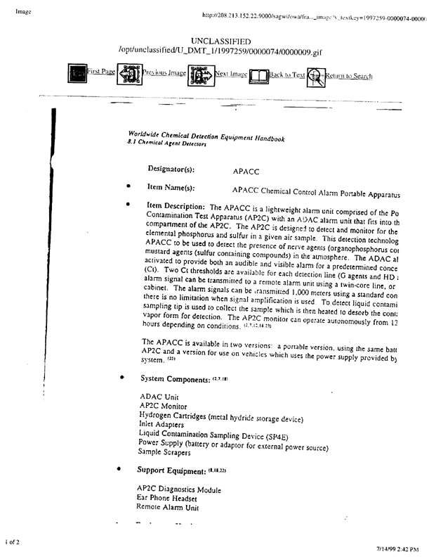 Brletich, Nancy R., Mary Jo Waters, Gregory W. Bowen, and Mary Frances Tracy, Worldwide Chemical Detection Equipment Handbook, Chemical and Biological Defense Information Analysis Center, October 1995, p. 421-424.  Copies of the Worldwide Chemical Detection Equipment Handbook may be purchased from the CBIAC.  To order, please contact the CBIAC Administrator, via phone (410-676-9030), fax (410-676-9703), e-mail (cbiac@battelle.org), or use the interactive request form on the CBIAC web site www.cbiac.apgea.army.mil.
