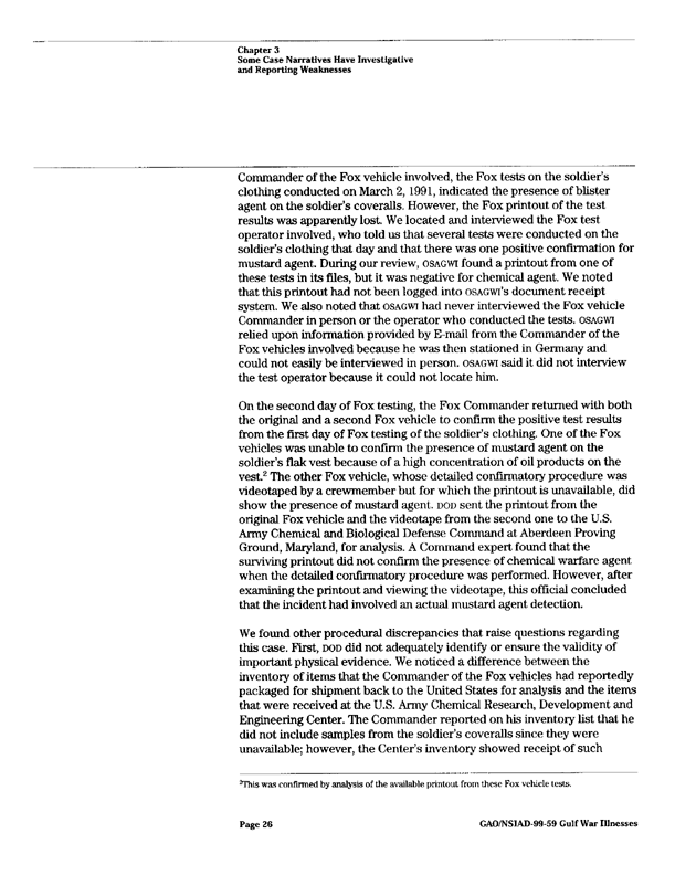 General Accounting Office, Report to the House of Representatives, Committee on Veterans Affairs, "Gulf War Illnesses; Procedural and Reporting Improvements Are Needed in DOD's Investigative Processes," February 1999, p. 25. 