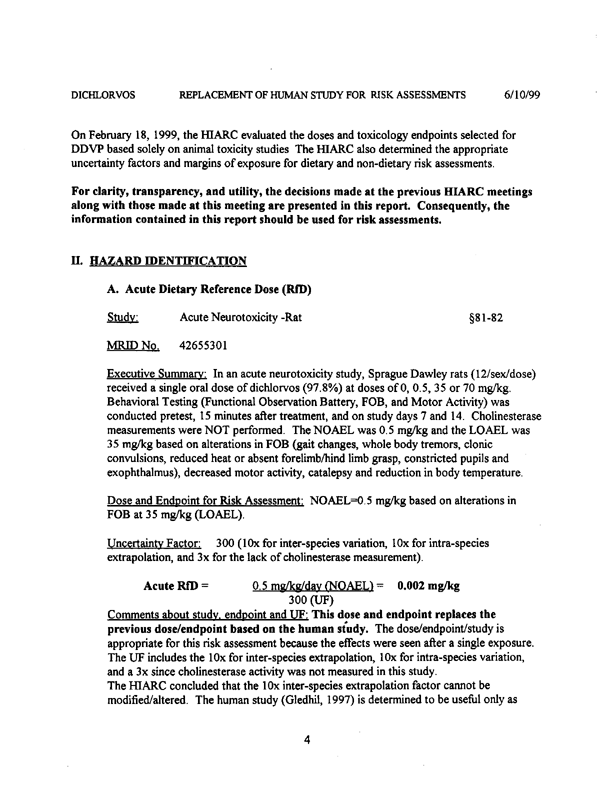 US Environmental Protection Agency, �Dichlorvos (DDVP)-Replacement of Human Studies Used in Risk Assessments-Report of the Hazard Identification Assessment Review Committee,� doc. #013434, June 2, 1999, p. 12.