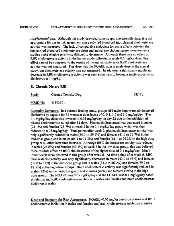 US Environmental Protection Agency, �Dichlorvos (DDVP)-Replacement of Human Studies Used in Risk Assessments-Report of the Hazard Identification Assessment Review Committee,� doc. #013434, June 2, 1999, p. 12.