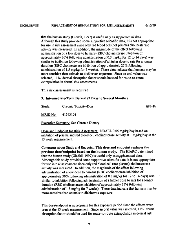 US Environmental Protection Agency, �Dichlorvos (DDVP)-Replacement of Human Studies Used in Risk Assessments-Report of the Hazard Identification Assessment Review Committee,� doc. #013434, June 2, 1999, p. 12.