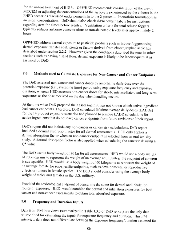   US Environmental Protection Agency, Office of Pesticide Programs, Health Effects Division, �A Review of Department of Defense Office of the Special Assistant for Gulf War Illnesses, 3/9/99 DRAFT Environmental Exposure Report: Pesticides in the Gulf,� February 29, 2000, p. 49-50.