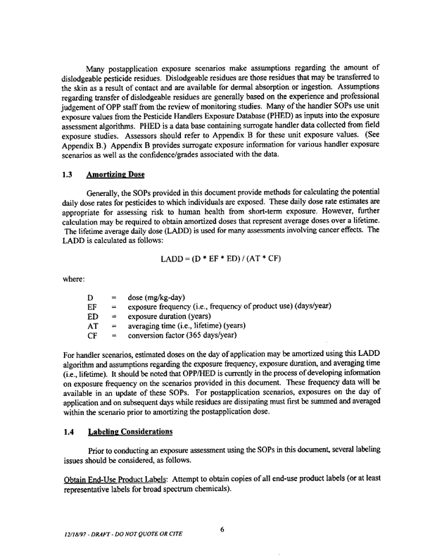   US Environmental Protection Agency, Office of Pesticide Programs, Health Effects Division, �Standard Operating Procedures (SOPs) for Residential Exposure Assessments-Draft,� December 19, 1997, p. 6.