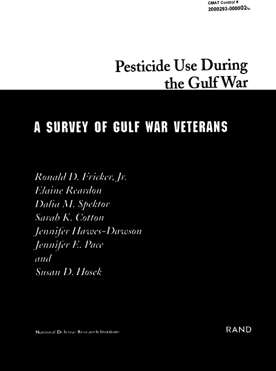 Fricker, RD, E Reardon, DM Spektor, SK Cotton, J. Hawes-Dawson, JE Pace, and S D Hosek, Pesticide Use During the Gulf War: A Survey of Gulf War Veterans, RAND, July 2000, p. xvi.