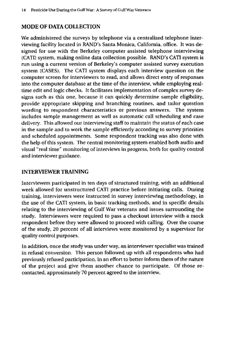 Fricker, RD, E Reardon, DM Spektor, SK Cotton, J. Hawes-Dawson, JE Pace, and S D Hosek, Pesticide Use During the Gulf War: A Survey of Gulf War Veterans, RAND, July 2000, pp. 7-16.