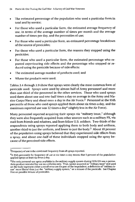 Fricker, RD, E Reardon, DM Spektor, SK Cotton, J. Hawes-Dawson, JE Pace, and S D Hosek, Pesticide Use During the Gulf War: A Survey of Gulf War Veterans, RAND, July 2000, p. 23-41.