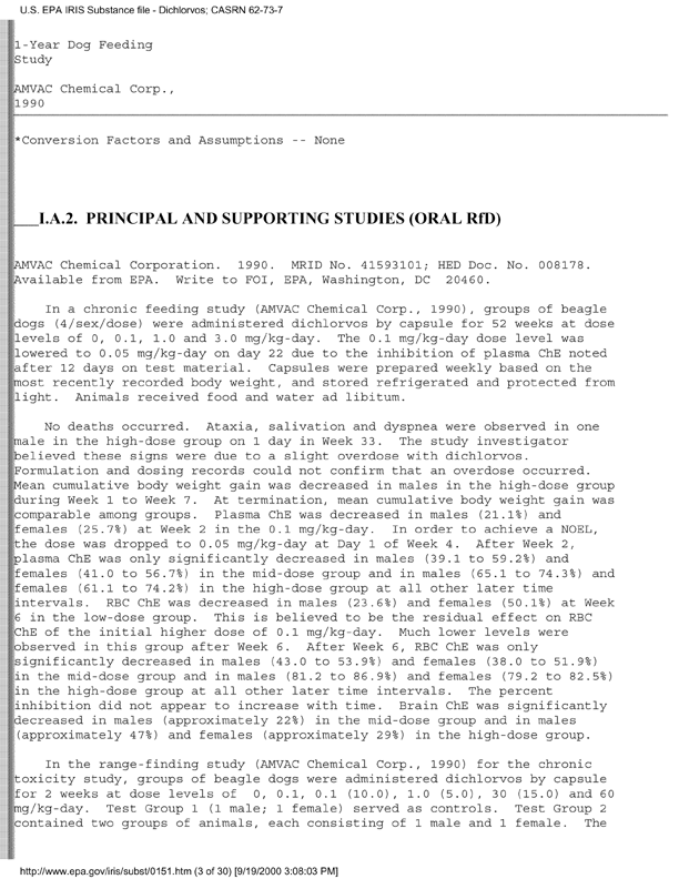 Environmental Protection Agency, Integrated Risk Information System (IRIS), �Dichlorvos,� [online]. Available from: http://www.epa.gov/iris/subst/0151.htm. [Updated September 24, 2002.], p. 13.