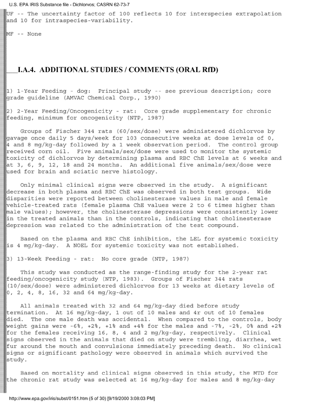 Environmental Protection Agency, Integrated Risk Information System (IRIS), �Dichlorvos,� [online]. Available from: http://www.epa.gov/iris/subst/0151.htm. [Updated September 24, 2002.], p. 13.