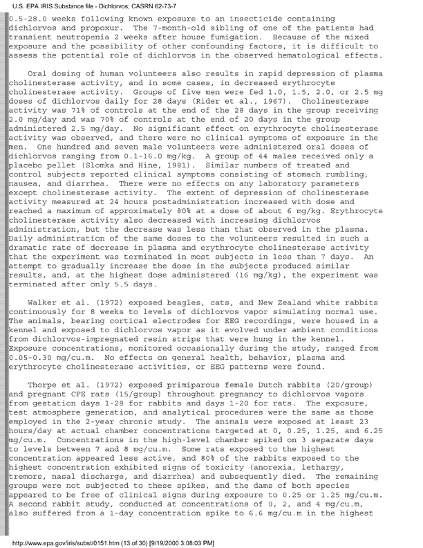 Environmental Protection Agency, Integrated Risk Information System (IRIS), �Dichlorvos,� [online]. Available from: http://www.epa.gov/iris/subst/0151.htm. [Updated September 24, 2002.], p. 13.