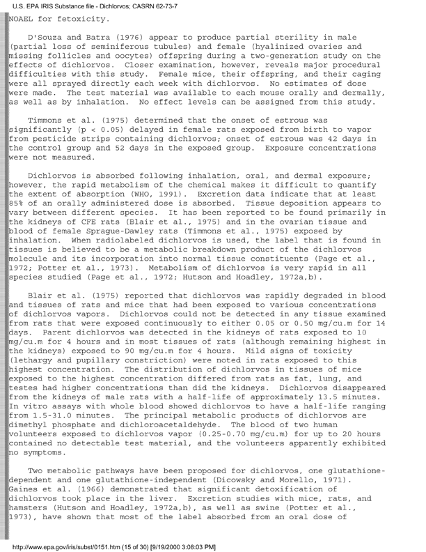 Environmental Protection Agency, Integrated Risk Information System (IRIS), �Dichlorvos,� [online]. Available from: http://www.epa.gov/iris/subst/0151.htm. [Updated September 24, 2002.], p. 13.