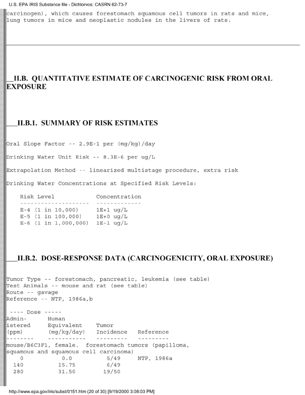 Environmental Protection Agency, Integrated Risk Information System (IRIS), �Dichlorvos,� [online]. Available from: http://www.epa.gov/iris/subst/0151.htm. [Updated September 24, 2002.], p. 13.