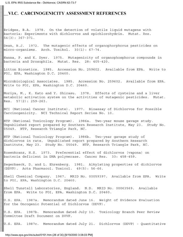 Environmental Protection Agency, Integrated Risk Information System (IRIS), �Dichlorvos,� [online]. Available from: http://www.epa.gov/iris/subst/0151.htm. [Updated September 24, 2002.], p. 13.