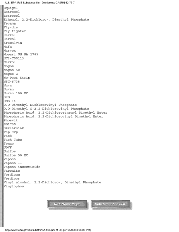 Environmental Protection Agency, Integrated Risk Information System (IRIS), �Dichlorvos,� [online]. Available from: http://www.epa.gov/iris/subst/0151.htm. [Updated September 24, 2002.], p. 13.