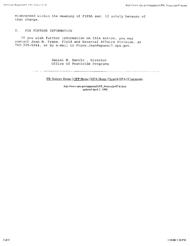 US Environmental Protection Agency, Pesticide Regulation PR Notice 97-6, Subject: �Notice to Manufacturers, Formulators, Producers, and Registrants of Pesticide Products,� June, 1997. 