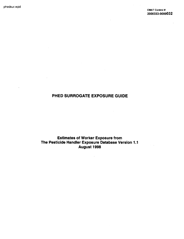   US Environmental Protection Agency, Office of Pesticide Programs, �PHED Surrogate Exposure Guide,� August 1998.