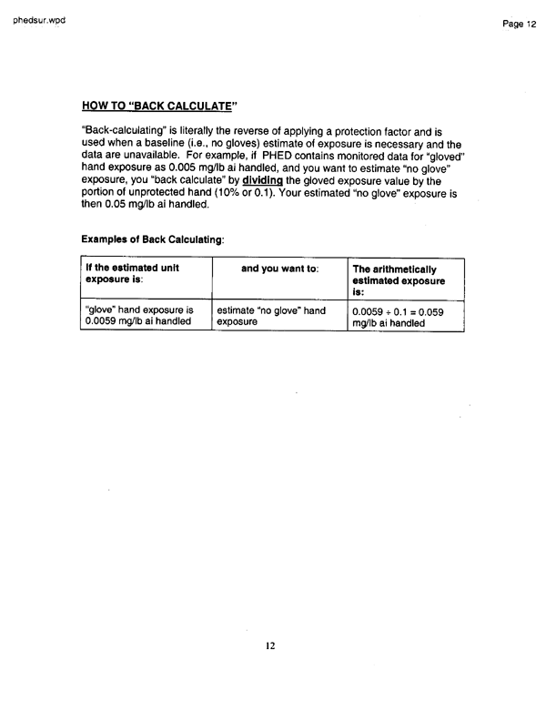   US Environmental Protection Agency, Office of Pesticide Programs, �PHED Surrogate Exposure Guide,� August 1998.