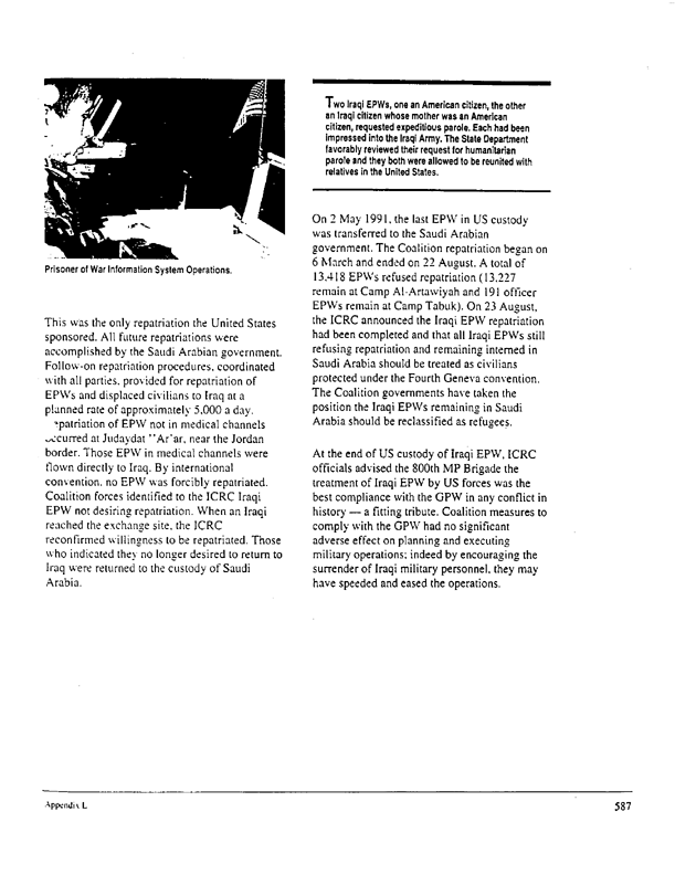 US Department of Defense, Final Report to Congress, �Conduct of the Persian Gulf War - Appendix L: Enemy Prisoner of War Operations,� April 1992, pp. 577-587.