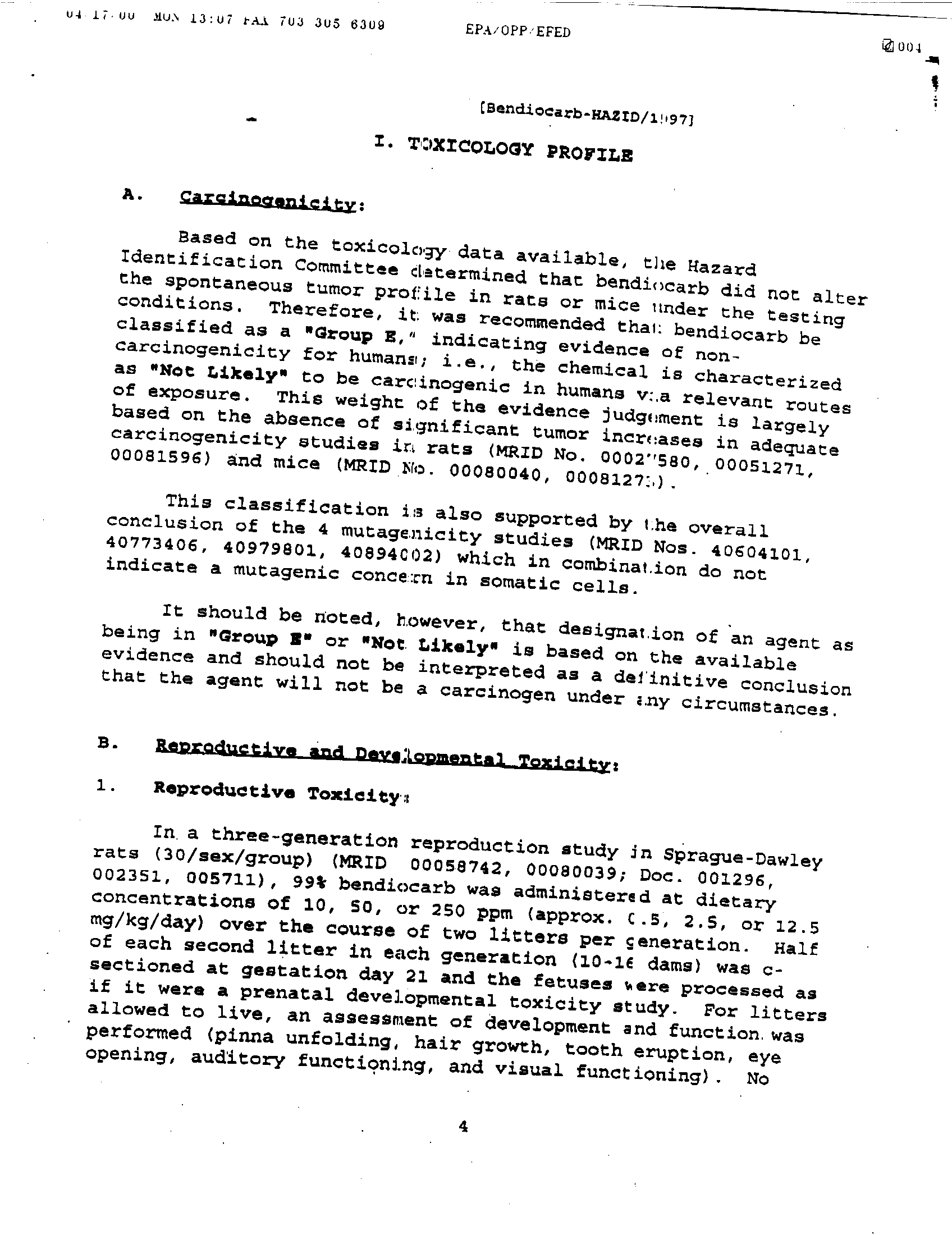 Environmental Protection Agency, Bendiocarb: Hazard Identification Committee Report, HIARC-HED document #012437, December 16, 1997, p. 4.