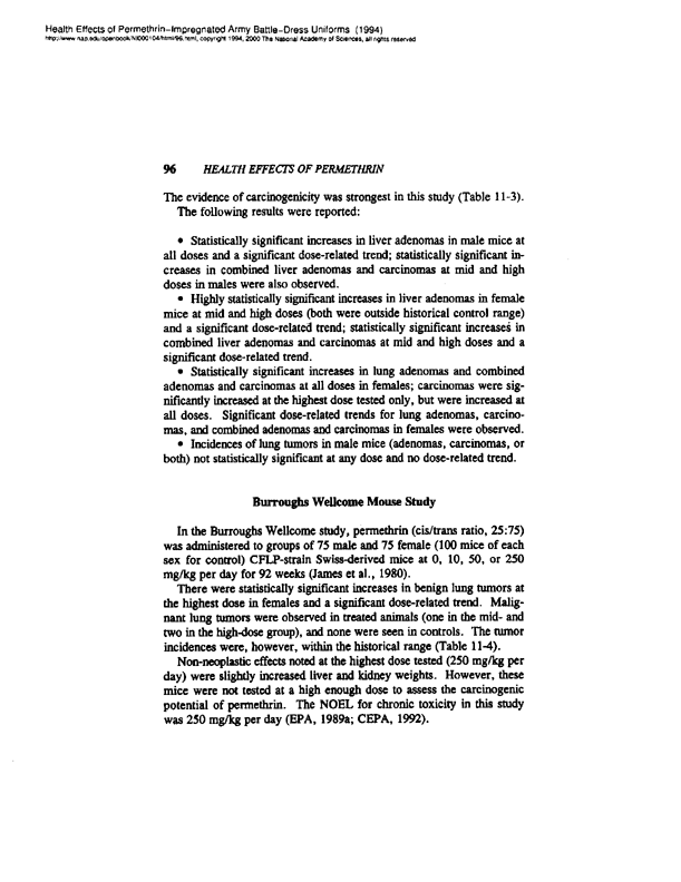 National Research Council, Committee on Toxicology, Health Effects of Permethrin-Impregnated Army Battle-Dress Uniforms,  National Academy Press, Washington, D.C., pp. 93-103.