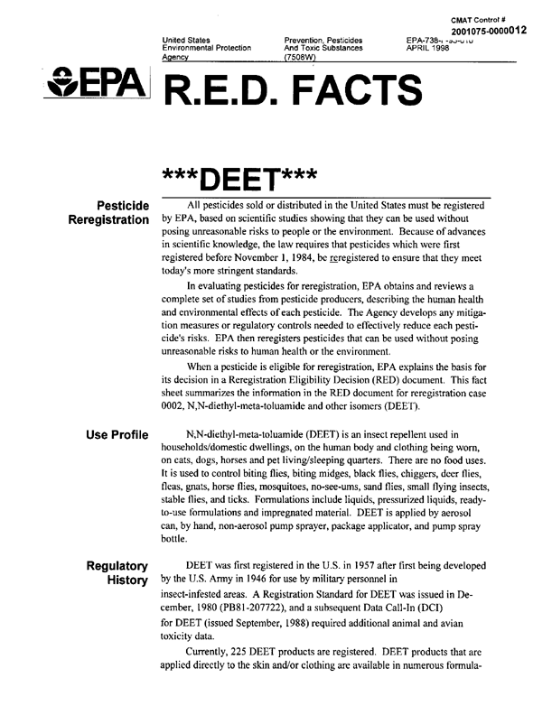 US Environmental Protection Agency, �R.E.D. Facts: DEET.  Prevention, Pesticides, and Toxic Substances,� EPA-783-F-95-010, April 1998, p. 1.