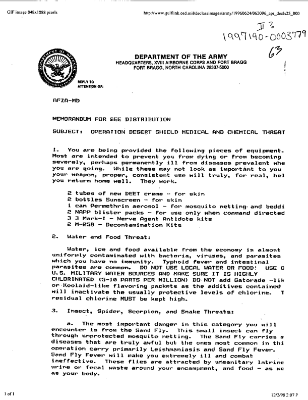   Memorandum from the XVIII Airborne Corps surgeon�s office, Subj: �Operation Desert Shield Medical and Chemical Threat,� August 1990 - January 1991 (undated), p. 2.  Values are 0.25, 0.5, and 1 times the maximum rate recommended.