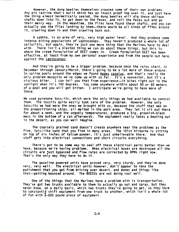   Department of Defense, �Deployment to Operation Desert Shield: An Entomologist�s Perspective,� Proceedings of the DoD Preventive Medicine Workshop, February 10-14, 1992, p. G-2.