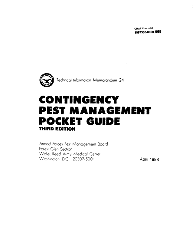   Armed Forces Pest Management Board, Technical Information Memorandum No. 24, Contingency Pest Management Pocket Guide, Third Edition, April 1988.