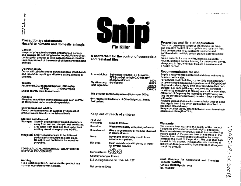   Ciba-Geigy,  Product label for Snip� Fly Killer,  Issued by Saudi Company for Agricultural and Chemical Products (SACOM), Riyadh, Saudi Arabia.  Recommended application rate = 200 g/100 m2.  Each container held 500 g of formulation.