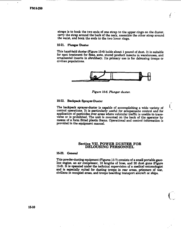 US Army Technical Manual TM 5-632/Naval Facilities Maintenance and Operations NAVFAC MO-310/Air Force Manual AFM 91-16, �Military Entomology Operational Handbook,� December 1971, p. 7-25 through 7-27.