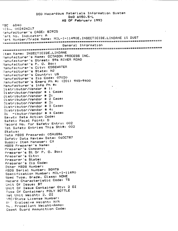 US Army Field Manual FM 8-250 �Preventive Medicine Specialist,� July 31, 1974, p. 15-10 through 15-12; Military Specification MIL-I-11490D �Insecticide, Lindane, Powder, Dusting 25 Pounds,� Edgewater, New Jersey, March 31, 1986.